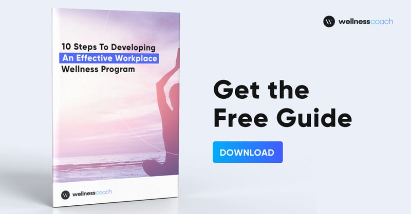 Free Guide: 10 Steps to Developing An Effective Workplace Wellness Program